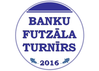 Tuvojas 2016.gada Banku futzāla (telpu futbola) turnīrs